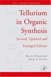 Cover of: Tellurium in Organic Synthesis, Second Edition: Second, Updated and Enlarged Edition (Best Synthetic Methods) (Best Synthetic Methods)