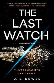 The Last Watch by J. S. Dewes