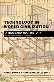 Cover of: Technology in World Civilization, revised and expanded edition by Arnold Pacey, Francesca Bray
