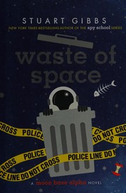 Cover of: Waste of space: a Moon Base Alpha novel