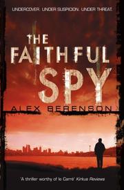 Cover of: Faithful Spy by Alex Berenson, Alex Berenson