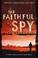 Cover of: Faithful Spy