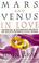 Cover of: Mars and Venus in Love