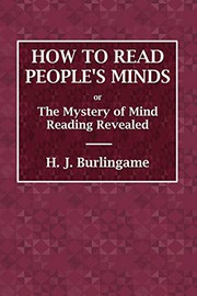 Cover of: How to Read People's Minds or The Mystery of Mind Reading Revealed