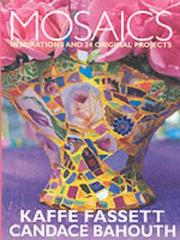 Cover of: Mosaics by Kaffe Fassett, Candace Bahouth