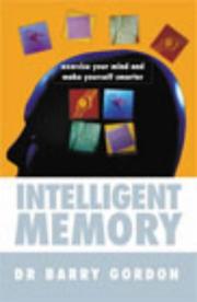 Cover of: Intelligent Memory: Improve the Memory That Makes You Smarter
