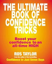 Cover of: The Ultimate Book of Confidence Tricks by Ros Taylor
