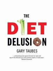 Cover of: The Diet Delusion by Gary Taubes