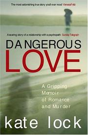 Cover of: Dangerous Love by Kate Lock, Kate Lock