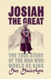 Josiah the Great by Ben Macintyre