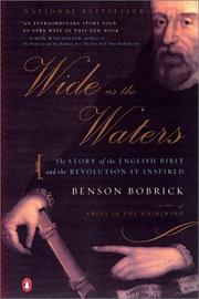 Cover of: Wide as the waters: the story of the English Bible and the revolution it inspired
