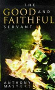 Cover of: The Good and Faithful Servant