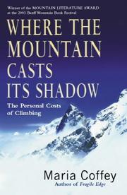 Cover of: Where the Mountain Casts Its Shadow by Maria Coffey