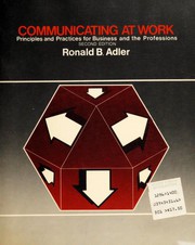 Communicating at work by Ronald B. Adler, Adler; Elmhorst, Ronald B. Adler, Jeanne Marquardt Elmhorst, Kristen Lucas