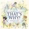 Cover of: That's Why!