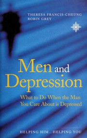 Cover of: Men and Depression: What to Do When the Man You Care About is Depressed
