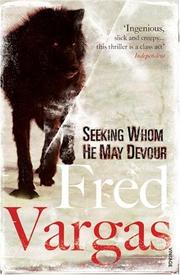 Cover of: Seeking Whom He May Devour by Fred Vargas