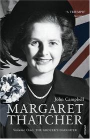 Cover of: Margaret Thatcher, Volume 1 by John Campbell