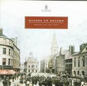 Cover of: Dundee on Record: Images of the Past : Photographs and Drawings in the National Monuments Record of Scotland