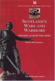Cover of: Scotland's wars and warriors by David H. Caldwell