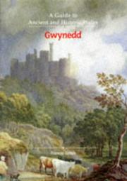 Cover of: Gwynedd: A Guide to Ancient and Historic Wales (Guides to Ancient and Historic Wales)