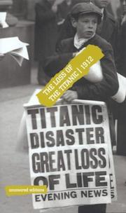 Cover of: The Loss of the Titanic, 1912 (Uncovered Editions)