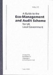 Cover of: A guide to the eco-management and audit scheme for UK local government: a manual for environmental management in local government.
