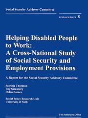 Cover of: Helping disabled people to work: a cross-national study of social security and employment provisions : a report for the Social Security Advisory Committee
