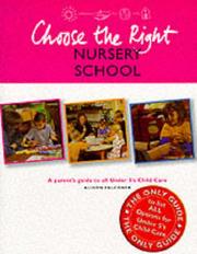 Cover of: Choose the right nursery school: education and childcare options for under 5s