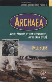 Cover of: Arachaea: Ancient Microbes, Extreme Environments, and the Origin of Life (Advances in Applied Microbiology, Volume 50) (Advances in Applied Microbiology)
