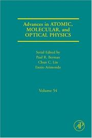 Cover of: Advances in Atomic, Molecular, and Optical Physics, Volume 54 (Advances in Atomic, Molecular and Optical Physics) by 