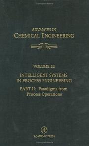 Cover of: Intelligent Systems in Process Engineering, Part II by George Stephanopoulos, Chonghun Han, John L. Anderson, James Wei, Morton M. Denn, Seinfeld, John H.