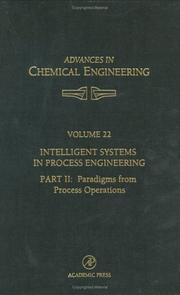 Cover of: Intelligent Systems in Process Engineering, Part II: Paradigms from Process Operations, Volume 22 (Advances in Chemical Engineering)