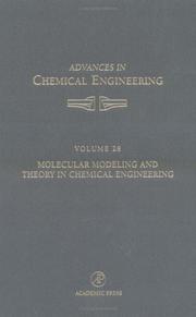 Cover of: Advances in Chemical Engineering, Volume 28: Molecular Modeling and Theory in Chemical Engineering (Advances in Chemical Engineering)