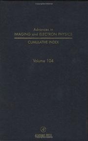 Cover of: Advances in Imaging &Advances in Imaging & Electron Physics - Complete Subject and Author Index (Advances in Imaging and Electron Physics) by 