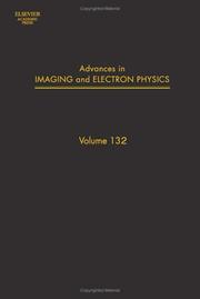 Cover of: Advances in Imaging and Electron Physics, Volume 132 (Advances in Imaging and Electron Physics) | Peter W. Hawkes