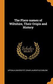 Cover of: The Place-Names of Wiltshire, Their Origin and History