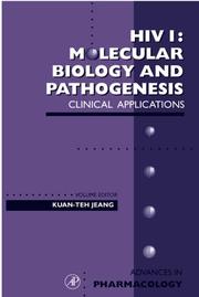 Cover of: HIV I: Molecular Biology and Pathogenesis: Clinical Applications (Advances in Pharmacology)
