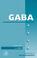 Cover of: GABA, Volume 54 (Advances in Pharmacology)