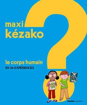 Cover of: MAXI KEZAKO 2 CORPS HUMAIN by Charline Zeitoun, Philippe Nessmann, Peter Allen