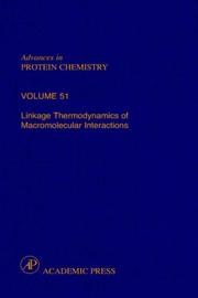 Cover of: Advances in Protein Chemistry, Volume 51: Linkage Thermodynamics of Macromolecular Interactions (Advances in Protein Chemistry)