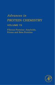 Cover of: Fibrous Proteins:  Amyloids, Prions and  Beta Proteins, Volume 73 (Advances in Protein Chemistry)