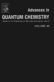 Cover of: Advances in Quantum Chemistry, Volume 46: Theory of the Interaction of Swift Ions with Matter, Part 2 (Advances in Quantum Chemistry)