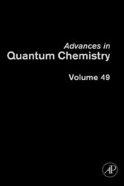 Cover of: Advances in Quantum Chemistry, Volume 49 (Advances in Quantum Chemistry)