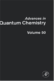 Cover of: Advances in Quantum Chemistry, Volume 50: Response Theory and Molecular Properties (Advances in Quantum Chemistry)