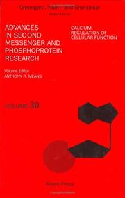 Cover of: Calcium Regulation of Cellular Function (Advances in Second Messenger and Phosphoprotein Research, Volume 30) (Advances in Second Messenger & Phosphoprotein Research)