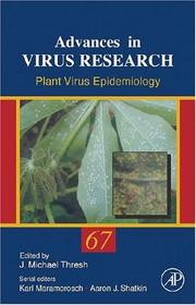 Cover of: Plant Virus Epidemiology, Volume 67 (Advances in Virus Research)