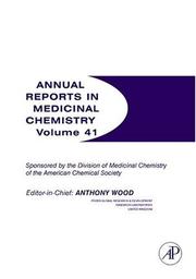 Cover of: Annual Reports in Medicinal Chemistry, Volume 41 (Annual Reports in Medicinal Chemistry) by Anthony Wood