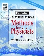 Cover of: Essential Mathematical Methods for Physicists Ise by Hans Weber, George B. Arfken
