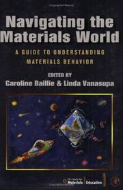 Cover of: Navigating the materials world: a guide to understanding materials behavior